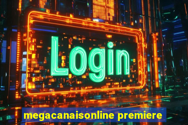 megacanaisonline premiere